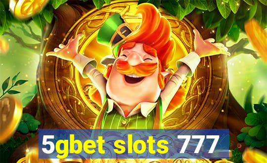 5gbet slots 777